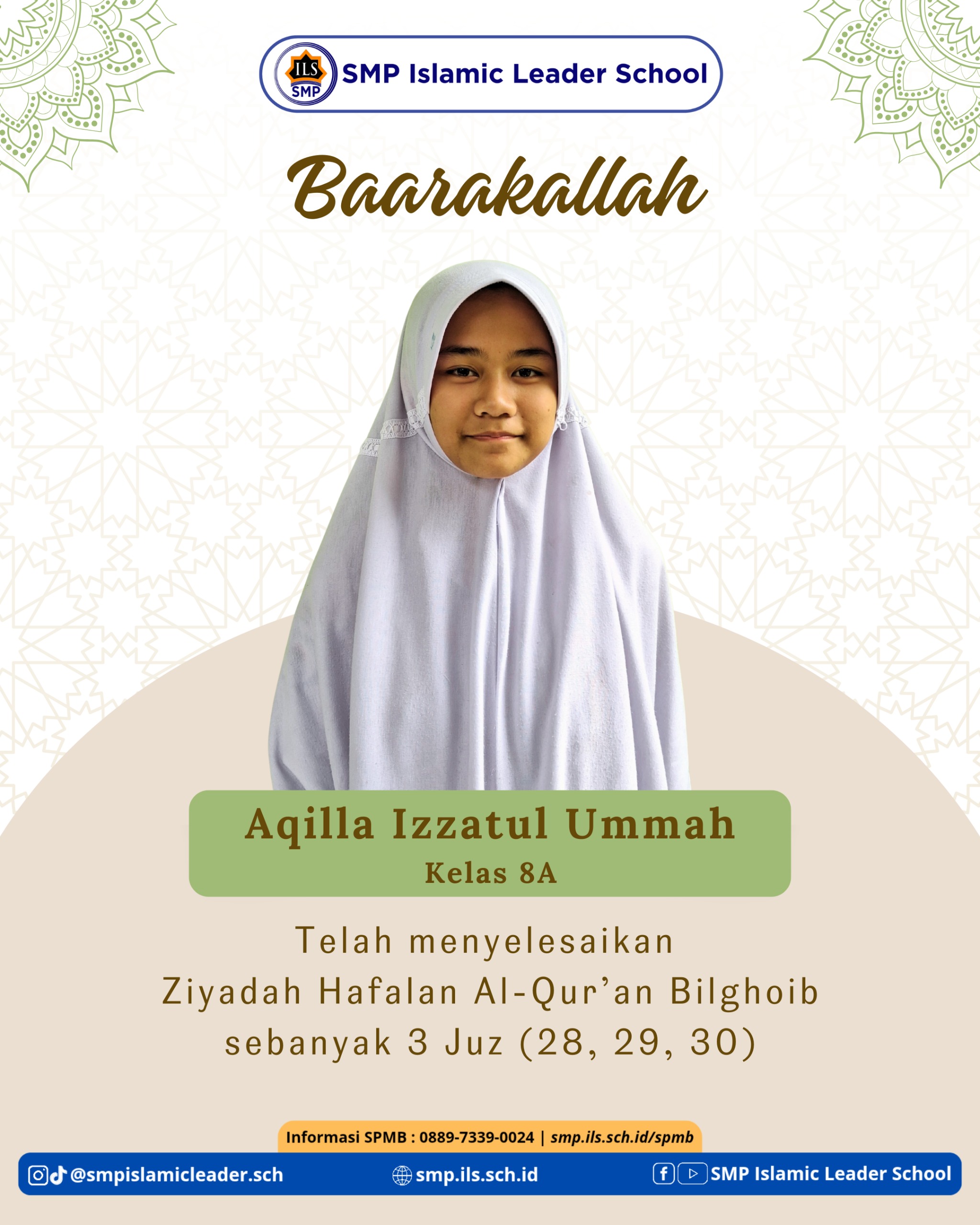 Prestasi Gemilang Ananda Aqilla Izzatul Ummah: Siswi SMP Islamic Leader School Khatam Ziyadah Hafalan Al-Quran 3 Juz (28, 29, 30)
